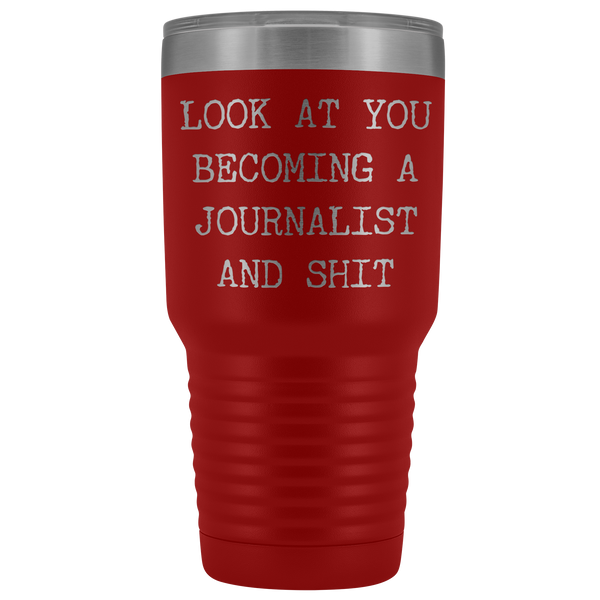 Journalism School Graduation Look at You Becoming a Journalist Tumbler Metal Mug Insulated Hot Cold Travel Coffee Cup 30oz BPA Free