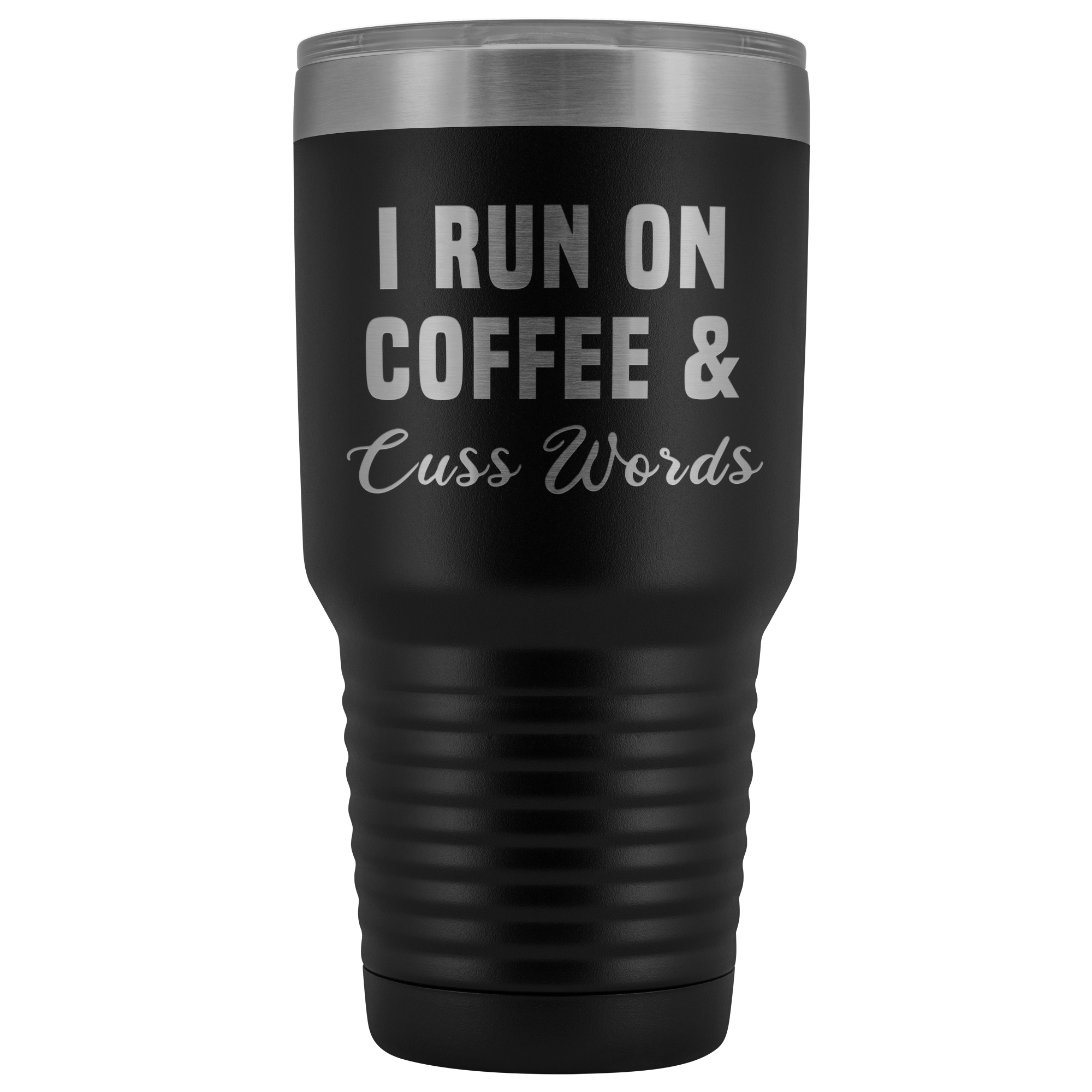 I Run on Coffee & Cuss Words Tumbler Metal Mug Double Wall Vacuum Insulated Hot Cold Travel Cup 30oz BPA Free-Cute But Rude