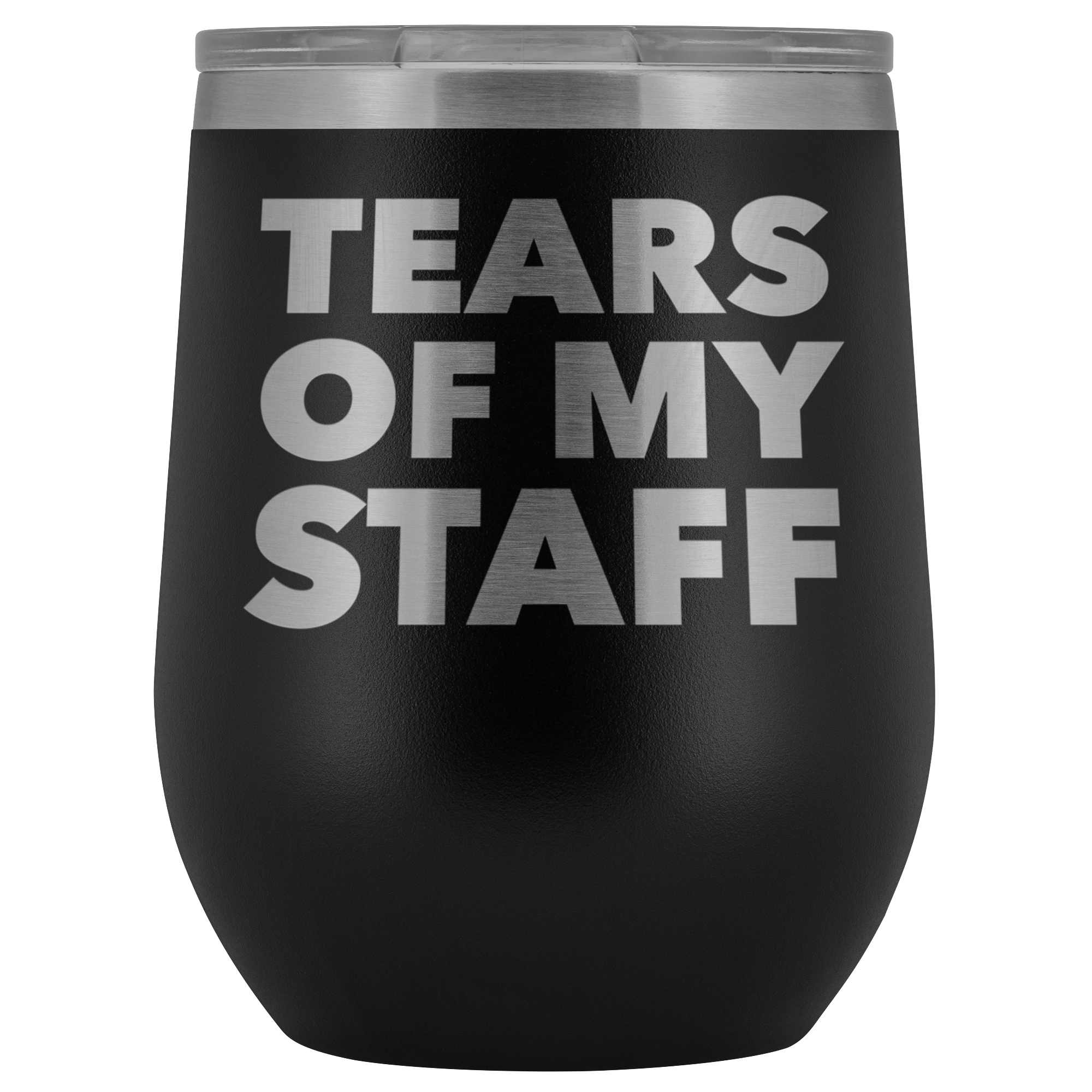 Tears of My Staff Wine Tumbler Funny Boss Mug Gifts for Boss Appreciation Day Director Stemless Insulated Cup BPA Free 12oz