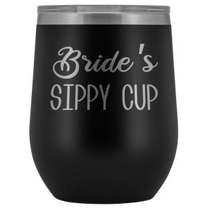 Bride's Sippy Cup Bride Wine Tumbler Gifts for Brides Funny Stemless Stainless Steel Insulated Wine Tumblers Hot Cold BPA Free 12oz Travel Cup