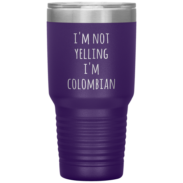 Colombia Tumbler I'm Not Yelling I'm Colombian Funny Travel Coffee Cup 30oz BPA Free