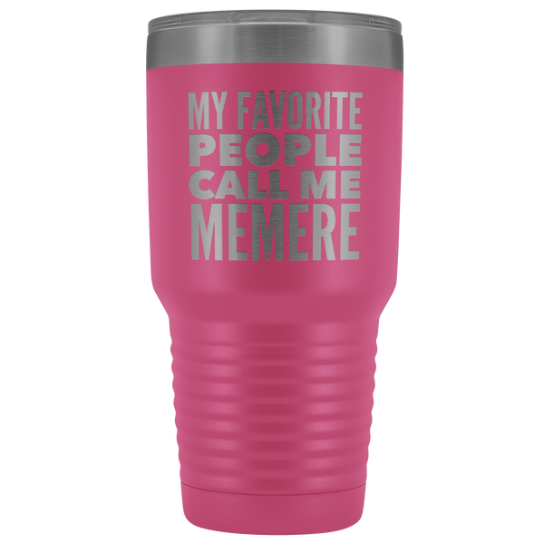 Memere Gifts My Favorite People Call Me Memere Tumbler Funny Metal Mug Double Wall Insulated Hot Cold Travel Cup 30oz BPA Free