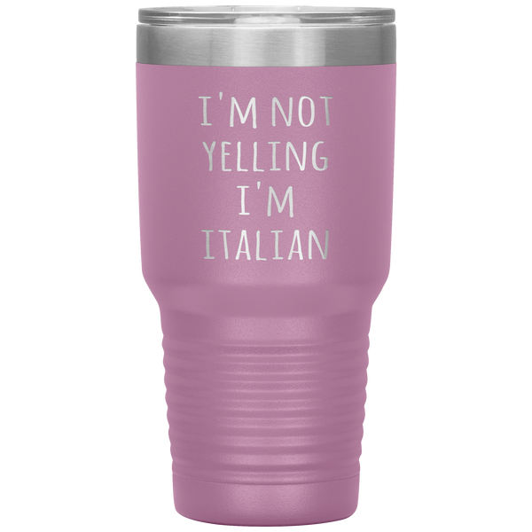 Italy Tumbler I'm Not Yelling I'm Italian Funny Gift Travel Coffee Cup 30oz BPA Free