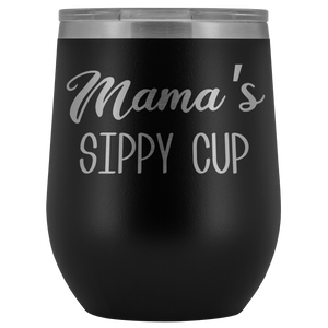Mama's Sippy Cup Mama Wine Tumbler Gifts for Mamas Funny Stemless Stainless Steel Insulated Tumblers Hot Cold BPA Free 12oz Travel Cup