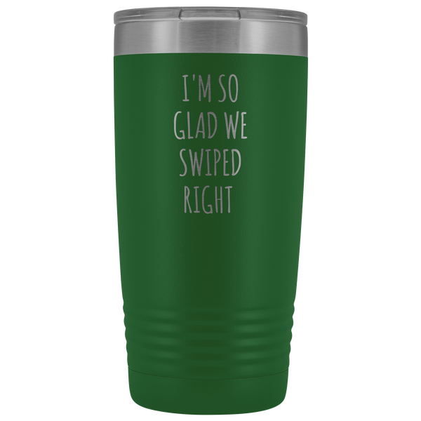 I'm So Glad We Swiped Right Tumbler Online Dating New Relationship Gift Insulated Hot Cold Funny Travel Coffee Cup 20oz BPA Free