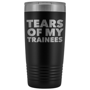 Best Work Trainer Ever Gifts Tears of My Trainees Tumbler Funny Metal Office Mug Coworker Insulated Hot Cold Travel Coffee Cup 20oz BPA Free