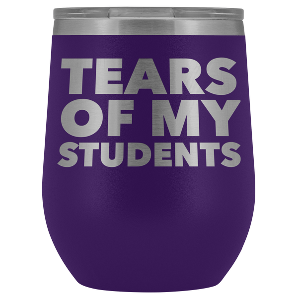 High School Teacher College Professor Gifts for Men Women Tears of My Students Wine Tumbler Funny Stemless Insulated Cup BPA Free 12oz