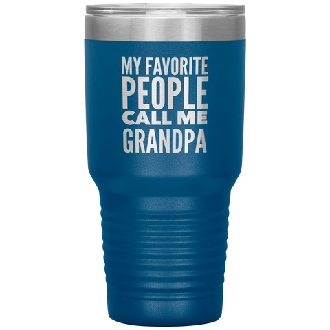 Gifts for Grandpa My Favorite People Call Me Grandpa Tumbler Grandpa Mug Insulated Hot Cold Travel Grandpa Coffee Cup 30oz BPA Free