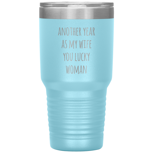Another Year As My Wife You Lucky Woman Tumbler Travel Coffee Cup 30oz BPA Free